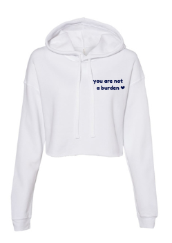 cropped hoodie – "you are not a burden💗" women’s fit | softheartco